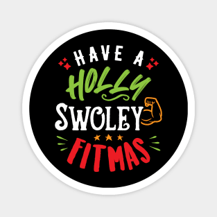 Have A Holly Swoley Fitmas Magnet